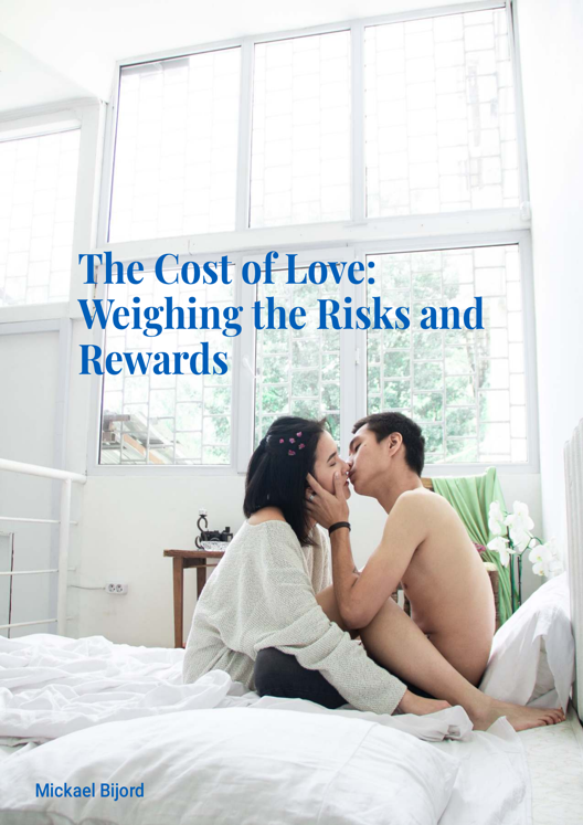 The Cost Of Love Weighing The Risks And Rewards